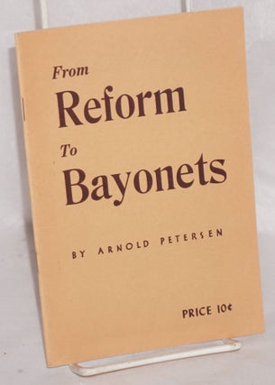 Cat.No: 81223 From reform to bayonets. Arnold Petersen