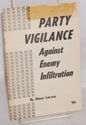 Cat.No: 81260 Party vigilance against enemy infiltration. Elmer Larson