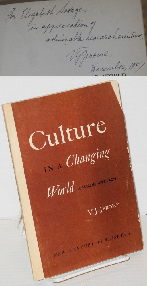 Cat.No: 81475 Culture in a changing world, a Marxist approach. V. J. Jerome, Victor Jeremy.