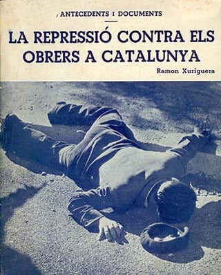 La repressió contra els obrers a Catalunya