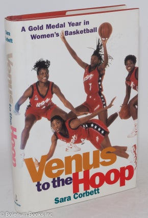 Venus to the hoop; a gold-medal year in women's basketball