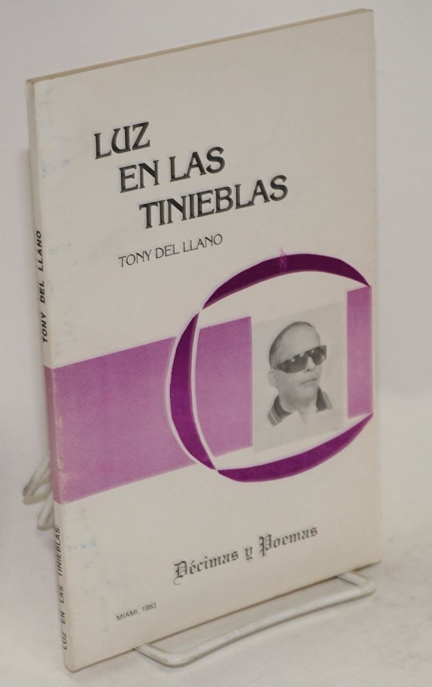 Cat.No: 81853 Luz en las tinieblas; décimas y poemas. Tony del Llano.