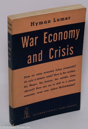 Cat.No: 81879 War Economy and Crisis. Hyman Lumer