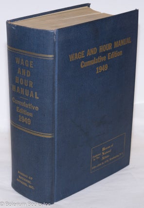 Cat.No: 81905 Wage and Hour Manual. A complete handbook and guide to federal and state...