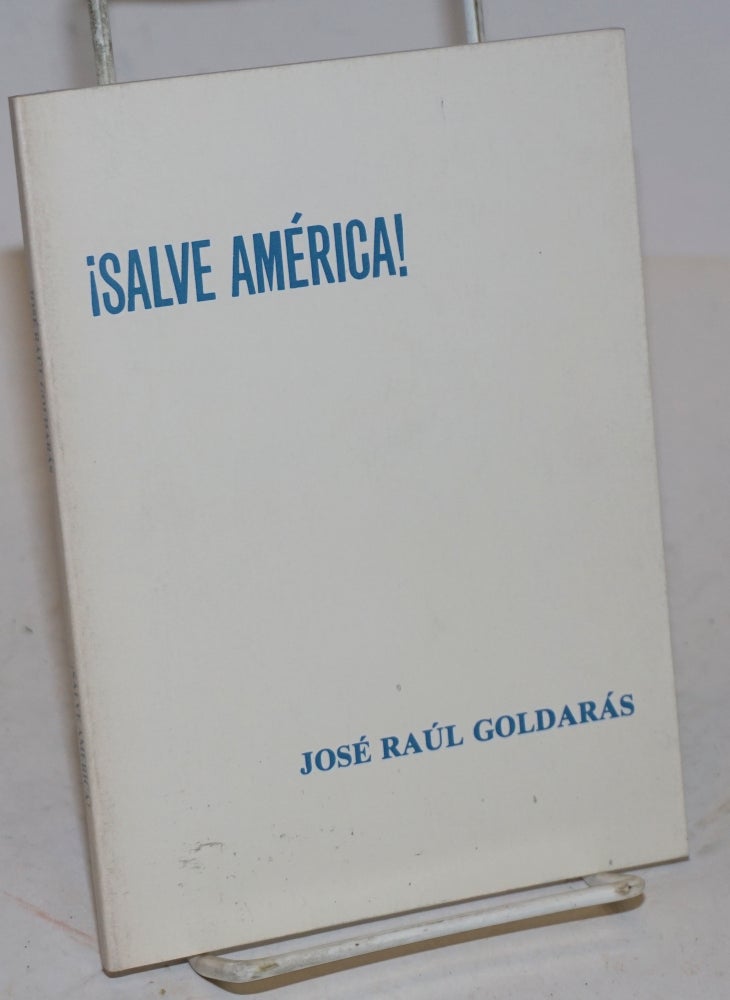 Cat.No: 81923 ¡ Salve América! José Raúl Goldarás.