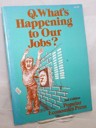 Cat.No: 81964 What's Happening to Our Jobs? Second edition. Steve Babson, Nancy Bingham