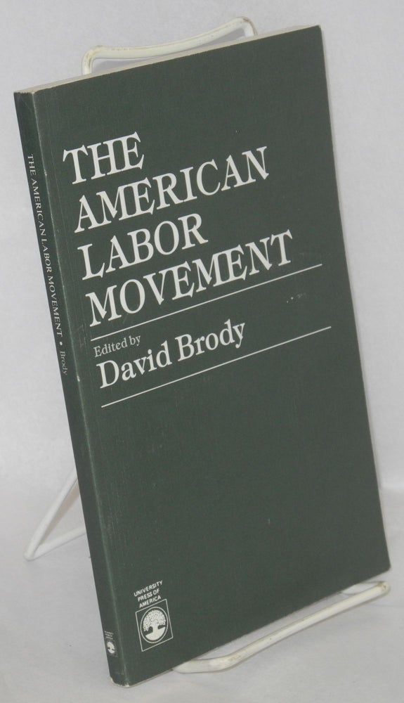 Cat.No: 82115 The American labor movement. David Brody, ed.
