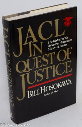 Cat.No: 82143 JACL: in quest of justice. Bill Hosokawa