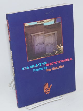 Cat.No: 82226 Cabato sentora: poems. Ray Gonzalez