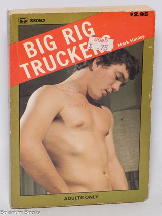 Cat.No: 82465 Big Rig Truckers. Mark Hanley