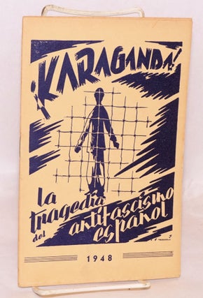 Cat.No: 82535 ¡Karaganda! La tragedia del antifascismo Español