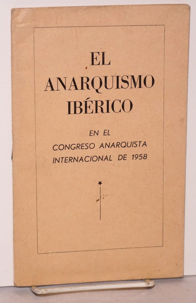 Cat.No: 82536 El anarquismo Ibérico en el Congreso Anarquista Internacional de 1958