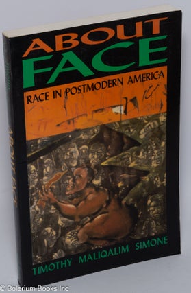 Cat.No: 82559 About face; race in postmodern America. Timothy Maliqalim Simone