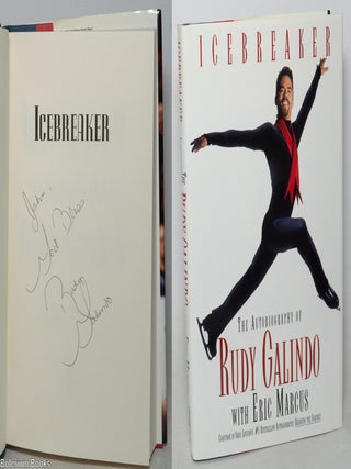 Icebreaker: the autobiography of Rudy Galindo [inscribed & signed