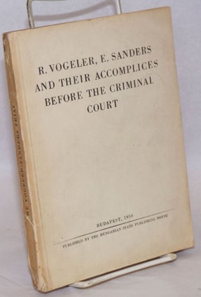 Cat.No: 82821 R. Vogeler, E. Sanders and their accomplices before the criminal court....