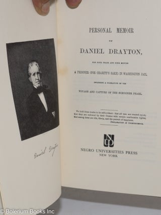 Personal memoir of Daniel Drayton. for four years and four months a prisoner (for charity's sake) in Washington jail. Including a narrative of the voyage and capture of the schooner pearl