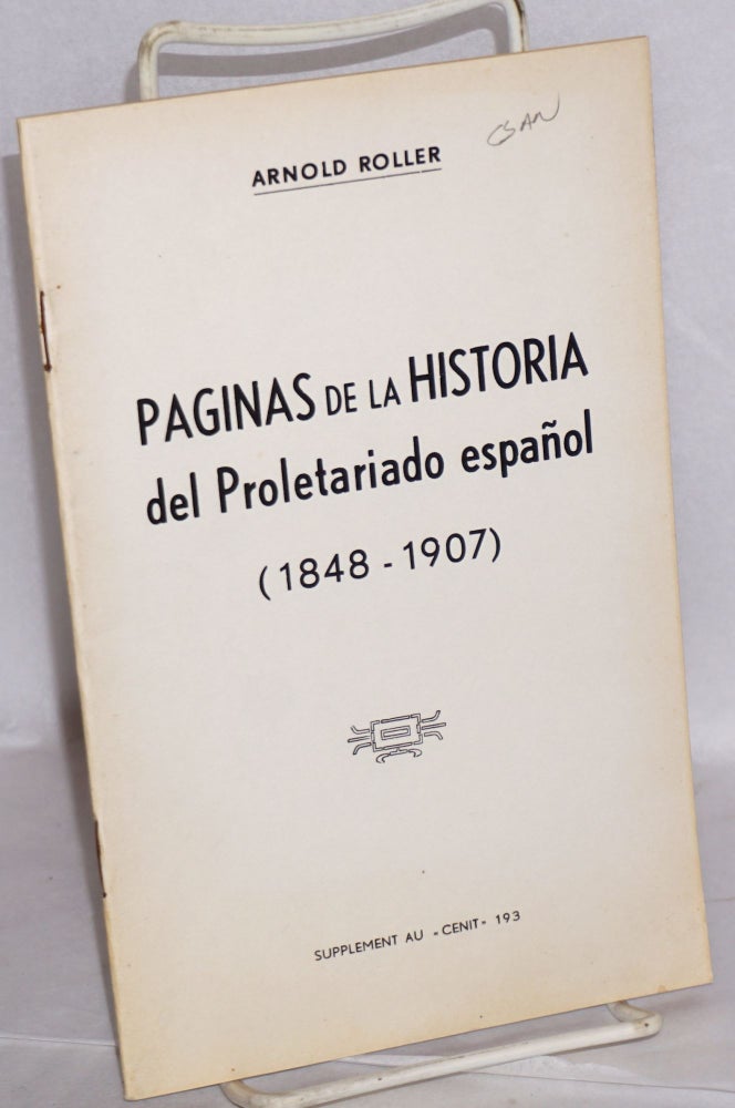 Cat.No: 82889 Paginas de la historia del Proletariado español (1848-1907). Arnold Roller, Siegfried Nacht.