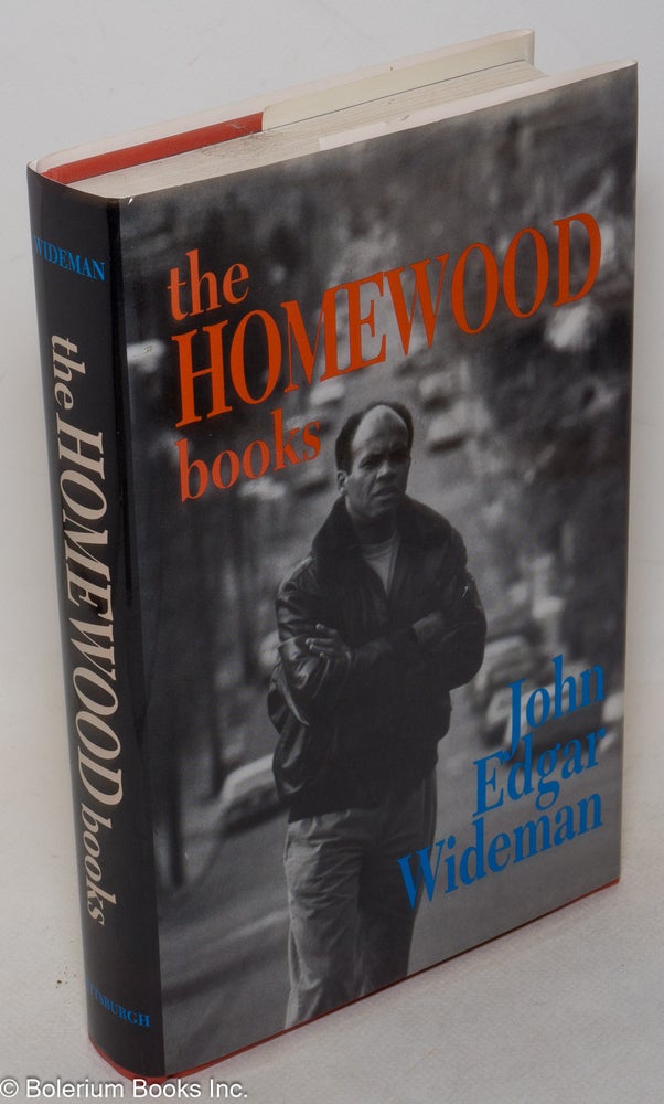 Cat.No: 82998 The Homewood Books {Damballah, Hiding Place, & Sent for You Yesterday]. John Edgar Wideman.