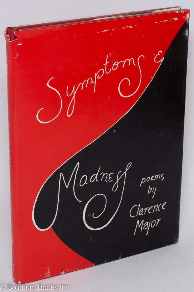 Cat.No: 8310 Symptoms & madness; poems. Clarence Major.