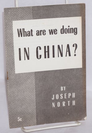 Cat.No: 83182 What are we doing in China? Joseph North