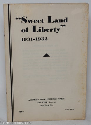 Cat.No: 83237 "Sweet land of liberty," 1931-1932. American Civil Liberties Union