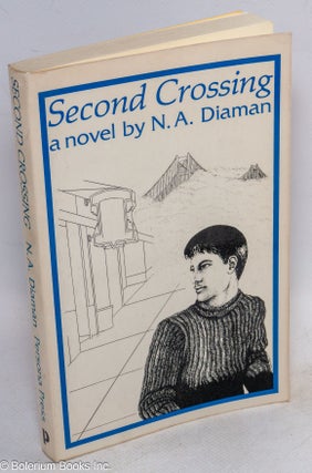 Cat.No: 83369 Second Crossing: a novel. N. A. Diaman