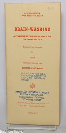 Cat.No: 83372 Brain-washing a synthesis of the Russian textbook on psychopolitics,...