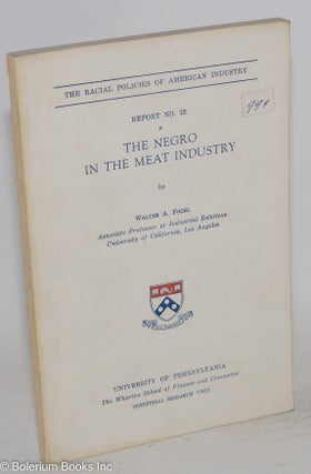Cat.No: 83466 The Negro in the meat industry. Walter A. Fogel