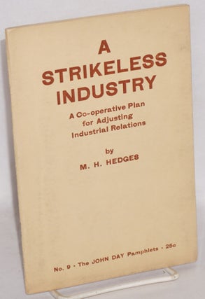 Cat.No: 83638 A Strikeless Industry: A review of the National Council on Industrial...