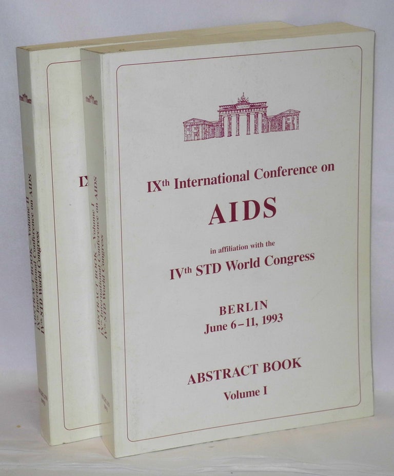 Cat.No: 83732 IXth International Conference on AIDS, in affiliation with the IVth STD World Congress, Berlin June 6-11, 1993, abstract books: volumes I and II