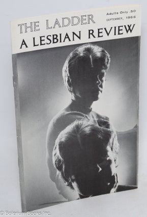 Cat.No: 83847 The Ladder: a lesbian review; vol. 10, #12, September 1966. Del Martin,...