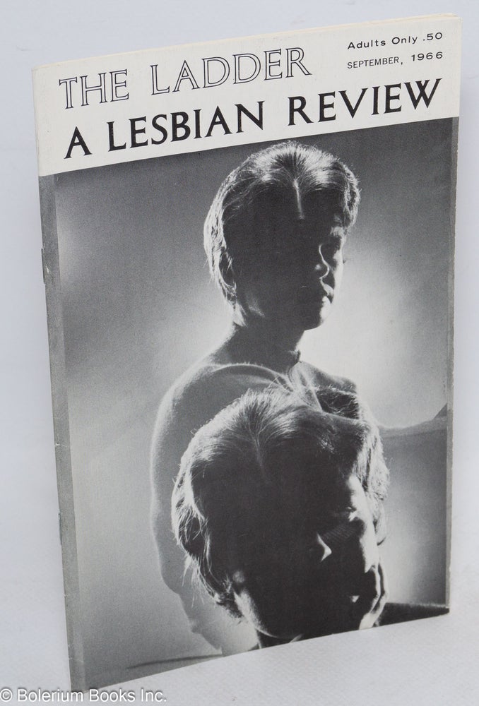 Cat.No: 83847 The Ladder: a lesbian review; vol. 10, #12, September 1966. Del Martin, acting Phyllis Lyons.