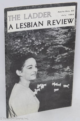 Cat.No: 83870 The Ladder: a lesbian review; vol. 10, #10, July 1966. Barbara Gittings,...
