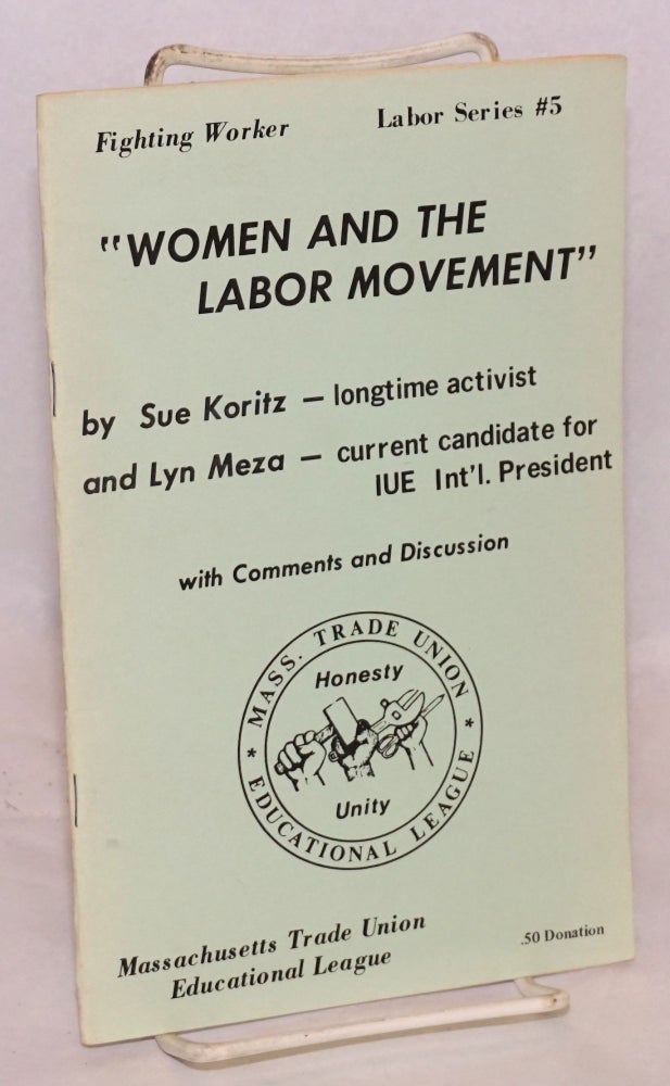 Cat.No: 83903 Women and the labor movement: With comments and discussion. Sue Koritz, Lyn Meza.