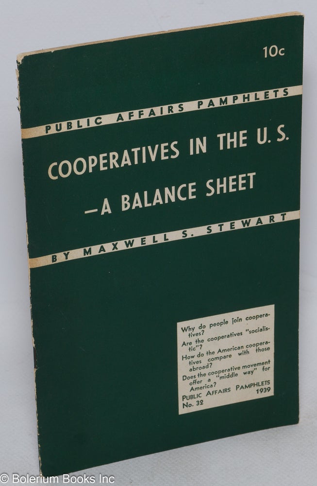 Cat.No: 83909 Cooperatives in the U.S. - a balance sheet. Maxwell S. Stewart.