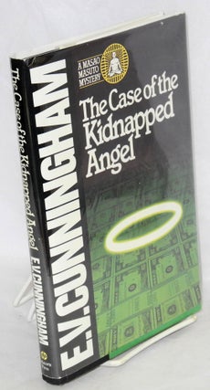 Cat.No: 8400 The case of the kidnapped angel; a Masao Masuto mystery by E.V. Cunningham...
