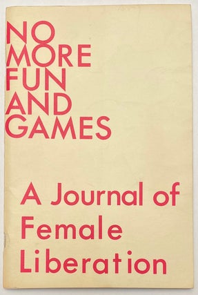 Cat.No: 84102 No More Fun and Games: a journal of female liberation; #2 February, 1969....