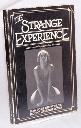 Cat.No: 84242 The Strange experience: how to become the world's second greatest lover....