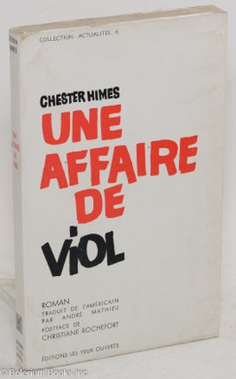 Cat.No: 84247 Une affaire de viol; roman. Chester Himes, postface de Christiane...