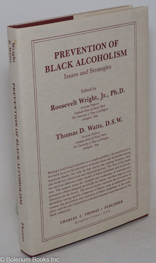 Cat.No: 84477 Prevention of black alcoholism; issues and strategies. Roosevelt Thomas D. Watts Wright, eds, and.