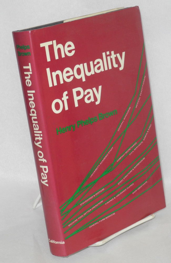 Cat.No: 84532 The inequality of pay. Henry Phelps Brown.