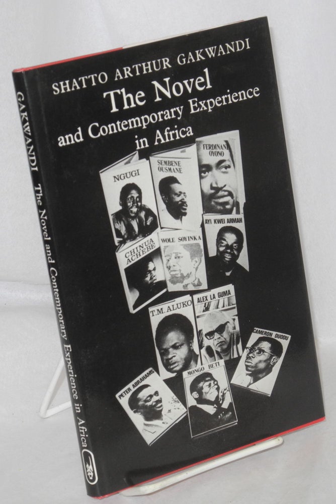 Cat.No: 84537 The novel and contemporary experience in Africa. Shatto Arthur Gakwandi.