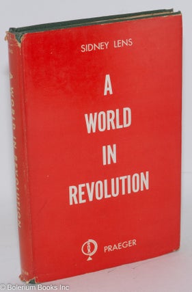 Cat.No: 8466 A world in revolution. Sidney Lens
