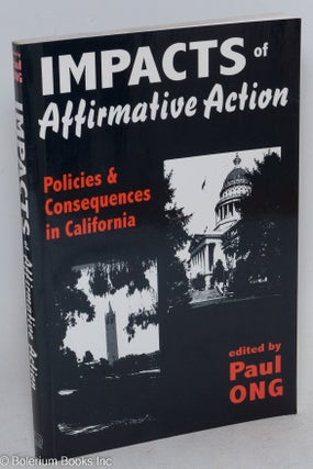 Cat.No: 84740 Impacts of affirmative action; policies and consequences in California....