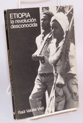 Cat.No: 84843 Etiopia: la revolución desconocida. Raúl Valdés Viv&oacute