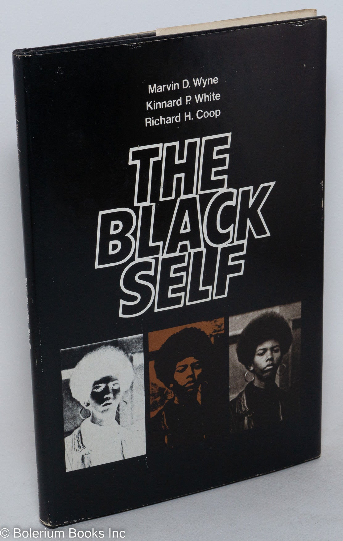 The black self | Marvin D. Wyne, Kinnard P. White, Richard H