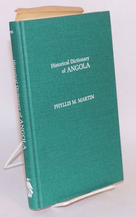 Cat.No: 84919 Historical dictionary of Angola. Phyllis M. Martin