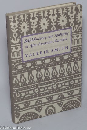 Cat.No: 85139 Self-discovery and authority in Afro-American narrative. Valerie Smith