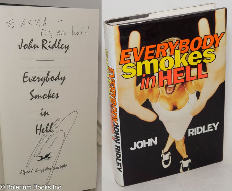 Cat.No: 85220 Everybody smokes in hell. John Ridley.