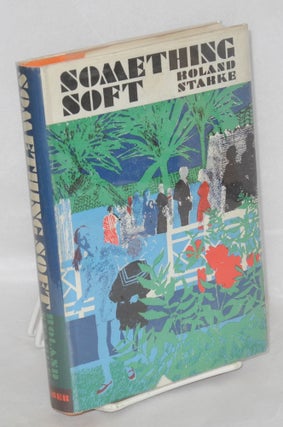 Cat.No: 85331 Something soft and other stories. Ronald Starke
